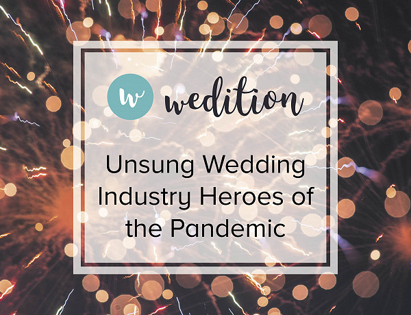 Unsung Wedding Industry Heroes of the Pandemic